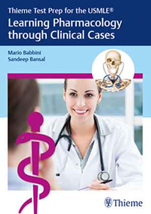 Thieme Test Prep for the USMLE®: Learning Pharmacology through Clinical Cases 1st