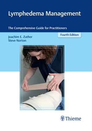 Lymphedema Management: The Comprehensive Guide for Practitioners 4th