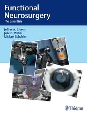 Functional Neurosurgery: The Essentials 1st