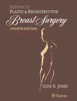 Bostwick's Plastic and Reconstructive Breast Surgery - Two Volume Set 4th