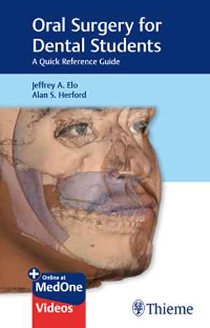 Oral Surgery for Dental Students: A Quick Reference Guide 1st