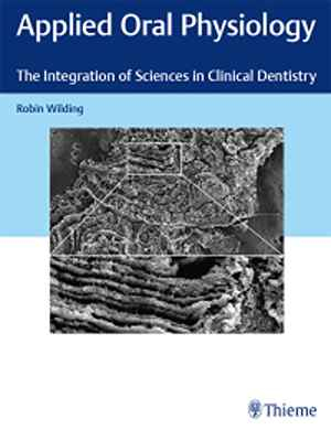 Applied Oral Physiology: The Integration of Sciences in Clinical Dentistry 1st