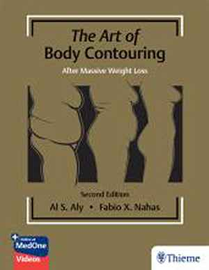 The Art of Body Contouring: After Massive Weight Loss 2nd