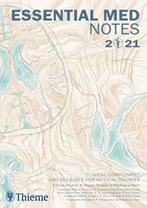 Essential Med Notes 2021: Clinical complement and resource for medical trainees 37th