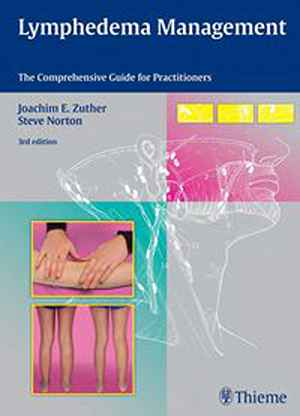 Lymphedema Management: The Comprehensive Guide for Practitioners 3rd
