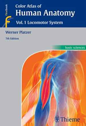 Color Atlas of Human Anatomy, Vol 1. Locomotor System 7th