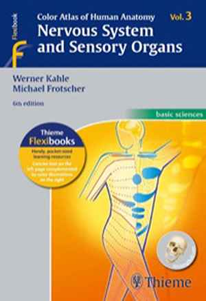 Color Atlas of Human Anatomy, Vol. 3: Nervous System and Sensory Organs 6th