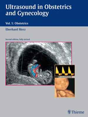 Ultrasound in Obstetrics and Gynecology, Volume 1 Obstetrics 2nd