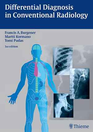 Differential Diagnosis in Conventional Radiology 3rd