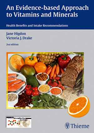 An Evidence-Based Approach to Vitamins and Minerals: Health Benefits and Intake Recommendations 2nd