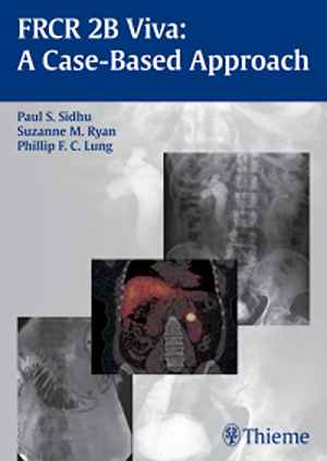 FRCR 2B Viva: A Case-Based Approach 1st