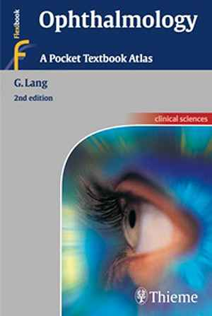 Ophthalmology: A Pocket Textbook Atlas 2nd