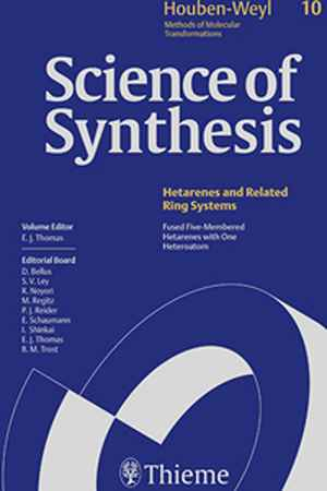 Science of Synthesis: Houben-Weyl Methods of Molecular Transformations: Category 2: Hetarenes and Related Ring Systems 1st