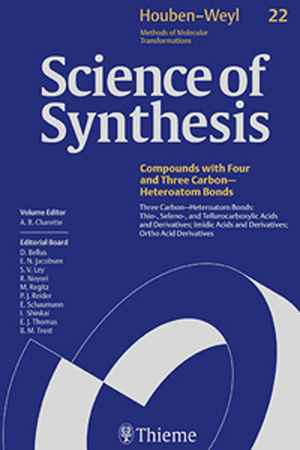 Science of Synthesis: Houben-Weyl Methods of Molecular Transformations: Category 3: Compounds with Four and Three Carbon-Heteroatom Bonds 1st