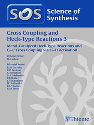 Science of Synthesis Cross Coupling and Heck-Type Reactions 3: Metal-Catalyzed Heck-Type Reactions and C H Coupling via C-H Activation Workbench Edition 1st