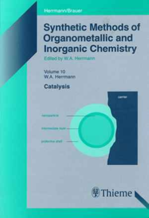 Synthetic Methods of Organometallic and Inorganic Chemistry: Volume 10: Catalysis 1st
