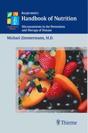 Burgerstein's Handbook of Nutrition: Micronutrients in the Prevention and Therapy of Disease 1st