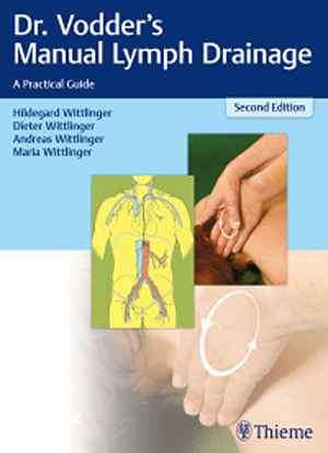 Dr. Vodder's Manual Lymph Drainage: A Practical Guide 2nd