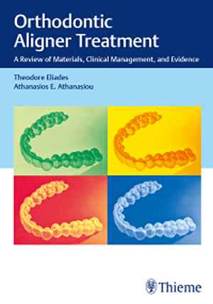 Orthodontic Aligner Treatment: A Review of Materials, Clinical Management, and Evidence 1st