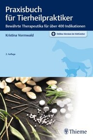 Praxisbuch für Tierheilpraktiker: Bewährte Therapeutika für über 400 Indikationen