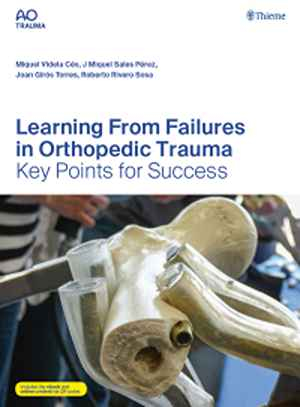 Learning From Failures in Orthopedic Trauma: Key Points for Success 1st