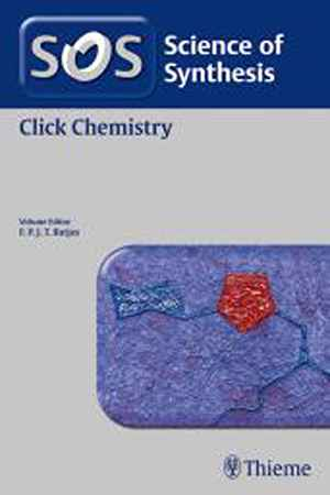 Science of Synthesis: Click Chemistry 1st
