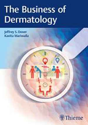 The Business of Dermatology 1st