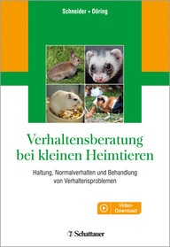 Verhaltensberatung bei kleinen Heimtieren: Haltung, Normalverhalten und Behandlung von Verhaltensproblemen