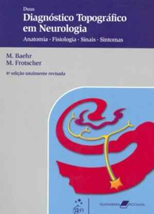 Duus - Diagnóstico Topográfico Em Neurologia, Fisiologia. Sinais. Sintomas