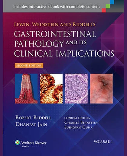 Lewin, Weinstein and Riddell's Gastrointestinal Pathology and Its Clinical Implications: , Volume 1