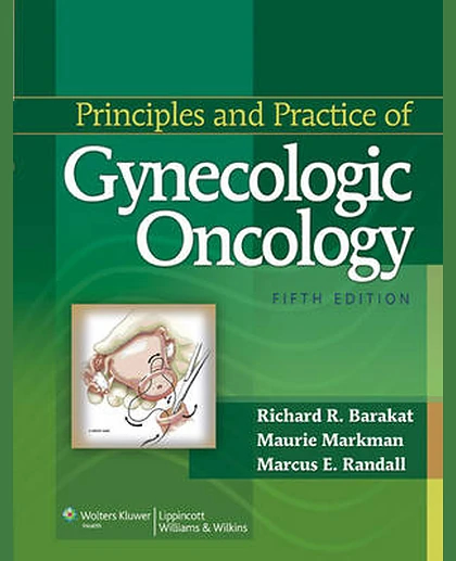 Principles and Practice of Gynecologic Oncology