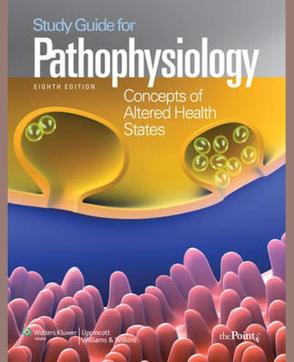 Study Guide for Pathophysiology: Concepts of Altered Health States
