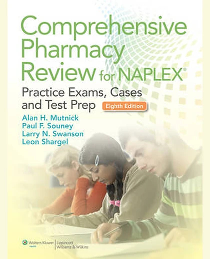Comprehensive Pharmacy Review for NAPLEX: Practice Exams, Cases, and Test Prep
