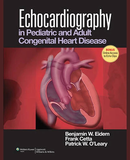 Echocardiography in Pediatric and Adult Congenital Heart Disease