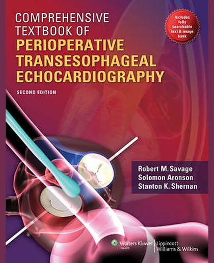 Comprehensive Textbook of Perioperative Transesophageal Echocardiography