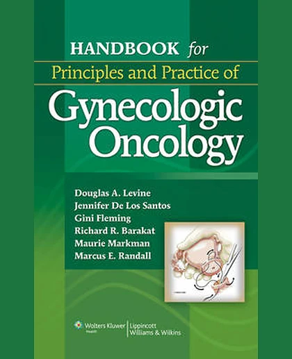 Handbook for Principles and Practice of Gynecologic Oncology