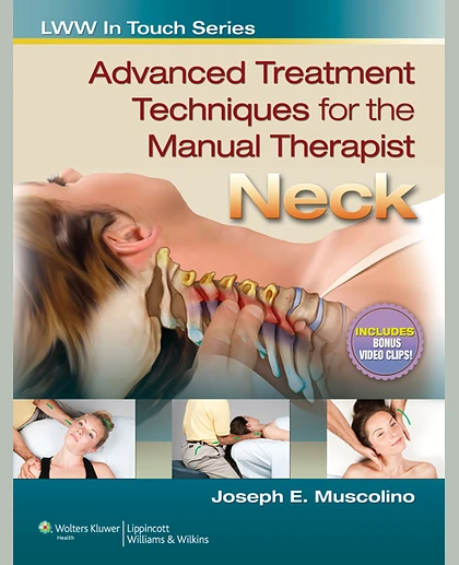Advanced Treatment Techniques for the Manual Therapist: Neck