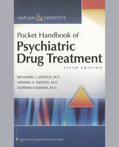 Kaplan & Sadock's Pocket Handbook of Psychiatric Drug Treatment