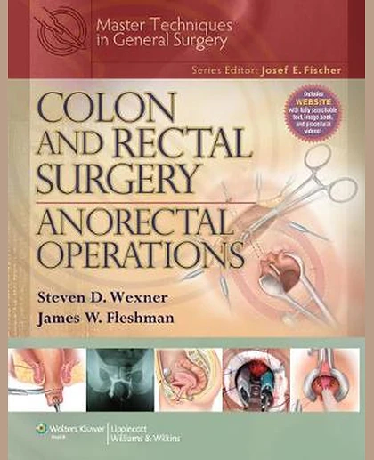 Colon and Rectal Surgery: Anorectal Operations