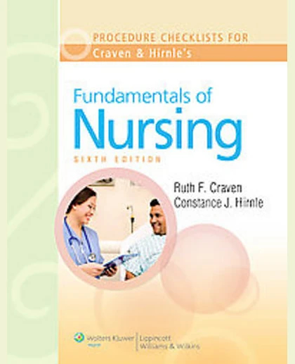 Procedure Checklists for Craven and Hirnle's Fundamentals of Nursing: Human Health and Function
