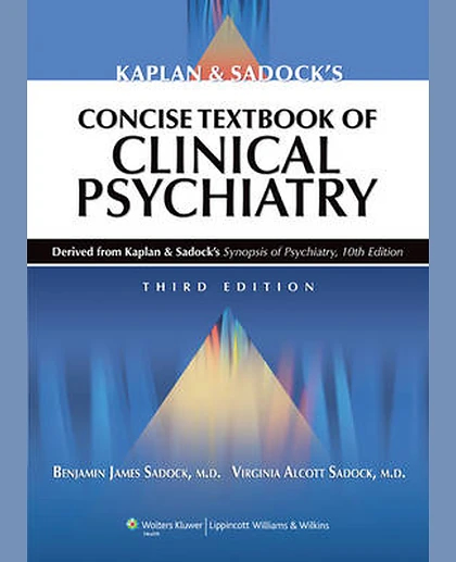 Kaplan & Sadock's Concise Textbook of Clinical Psychiatry