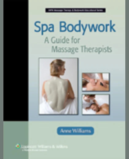 Spa Bodywork: A Guide for Massage Therapists