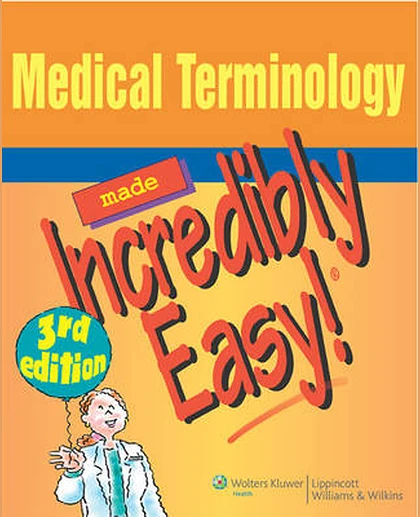 Medical Terminology Made Incredibly Easy!