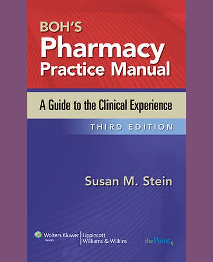 Boh's Pharmacy Practice Manual: A Guide to the Clinical Experience