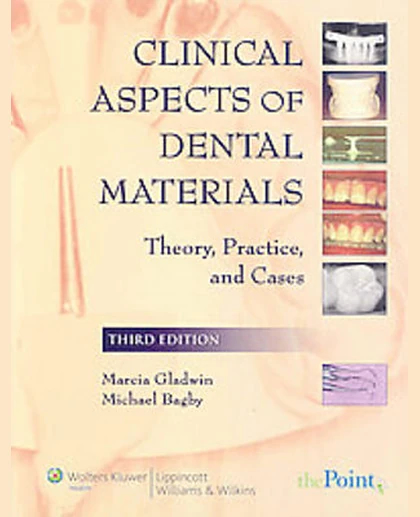 Clinical Aspects of Dental Materials: Theory, Practice, and Cases