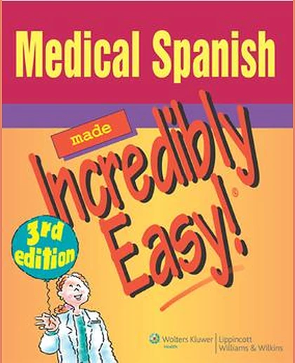 Medical Spanish Made Incredibly Easy!