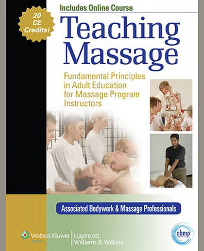 Teaching Massage: Fundamental Principles in Adult Education for Massage Program Instructors