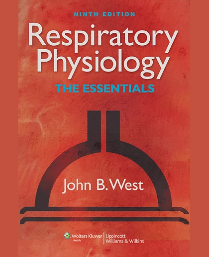 Respiratory Physiology: The Essentials