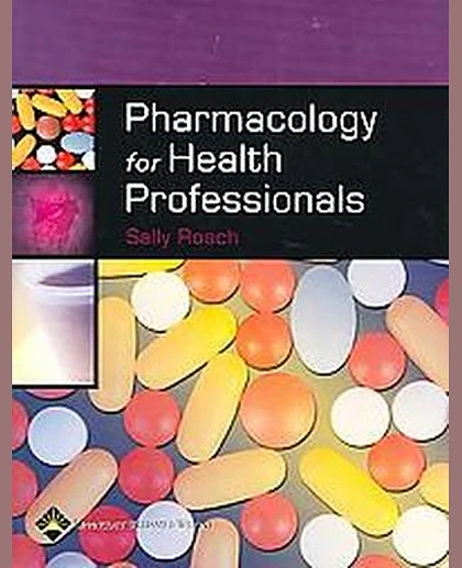 Pharmacology for Health Professionals