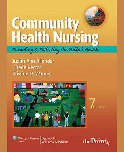 Community Health Nursing: Promoting and Protecting the Public's Health